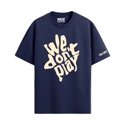 WE DON'T PLAY NAVY BLUE OVERSIZED T-SHIRT