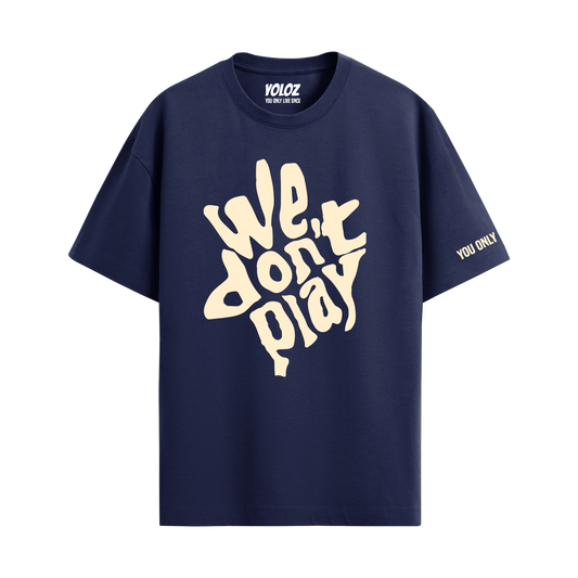WE DON'T PLAY NAVY BLUE OVERSIZED T-SHIRT