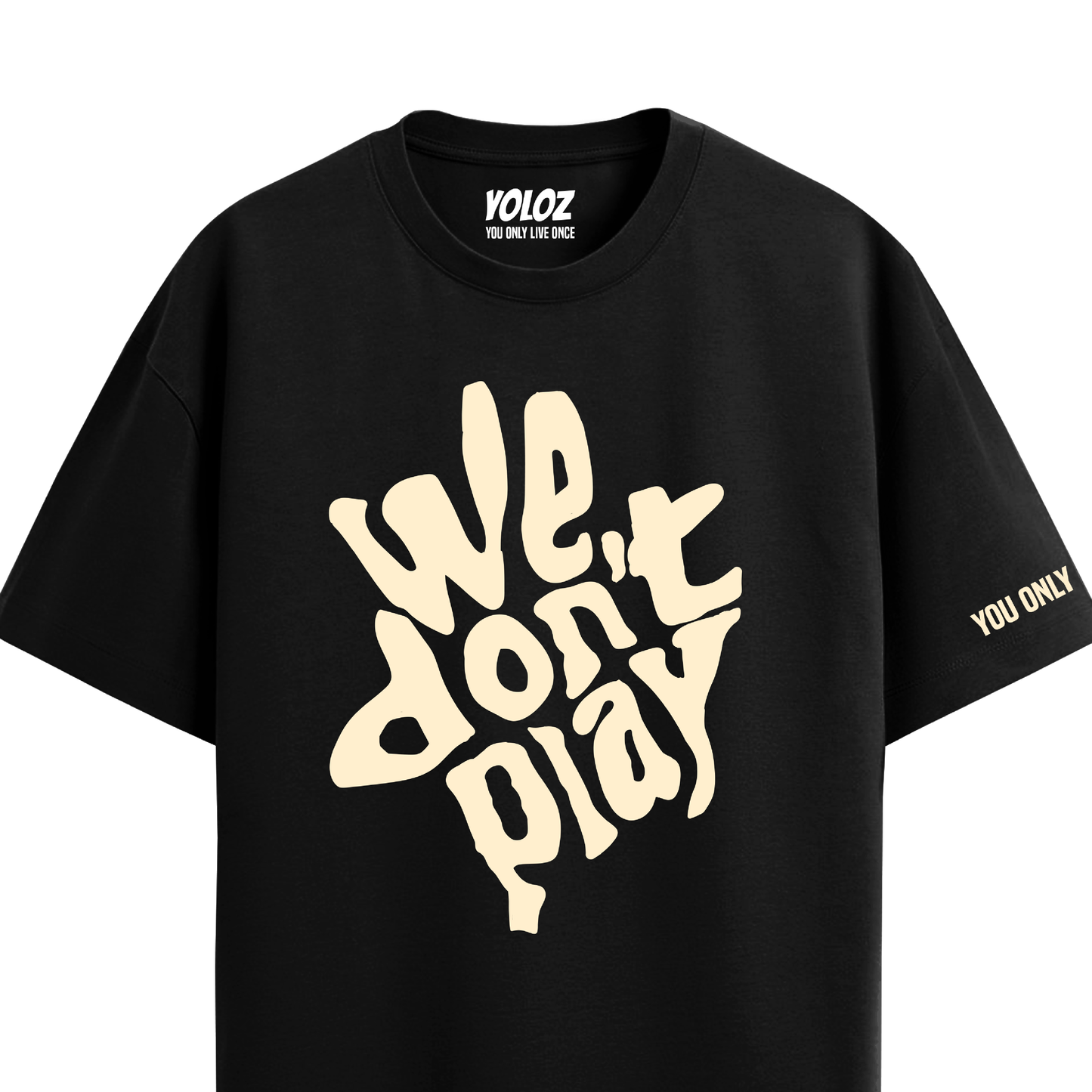 WE DON'T PLAY BLACK OVERSIZED T-SHIRT