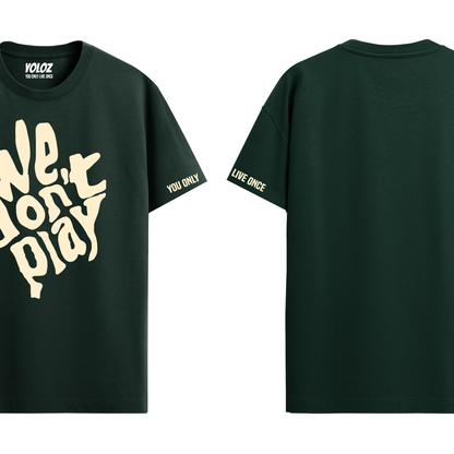 WE DON'T PLAY BOTTLE GREEN REGULAR FIT T-SHIRT
